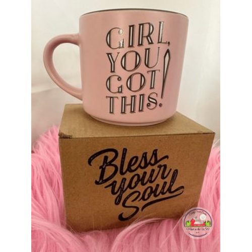 Girl You Got This mug