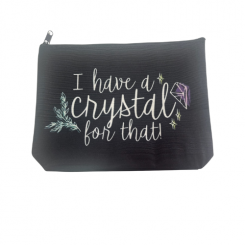 I Have A Crystal for That Makeup Bag